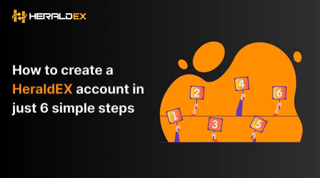 create a HeraldEX account in just 6 simple steps